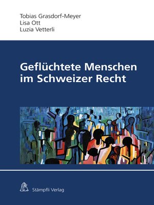 cover image of Geflüchtete Menschen im Schweizer Recht